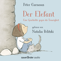 Hörbuchcover von Der Elefant: Eine Geschichte gegen die Traurigkeit von Peter Carnavas, wird gesprochen von Natalia Belitski