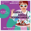 Hörbuchcover von Randale, Randale, Trekkingsandale: Kleinstadt-Wahnsinn mit den Ahlmanns von Sina Scherzant, Marius Notter, wird gesprochen von Petra Kleinert