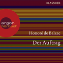 Hörbuchcover von Der Auftrag von Honoré de Balzac, wird gesprochen von Franziska Pigulla