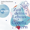 Hörbuchcover von Zeit deines Lebens von Cecelia Ahern, wird gesprochen von Andreas Pietschmann
