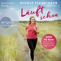 Hörbuchcover von Läuft schon!: How to run - eine Anleitung von der unsportlichsten Joggerin der Welt von Nicole Staudinger, wird gesprochen von Nicole Staudinger