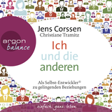 Hörbuchcover von Ich und die anderen: Als Selbst-Entwickler zu gelingenden Beziehungen von Christiane Tramitz