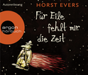 Hörbuchcover von Für Eile fehlt mir die Zeit von Horst Evers, wird gesprochen von Horst Evers
