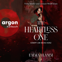Hörbuchcover von The Heartless One: Kämpf um mein Herz von Emma Hamm, wird gesprochen von Viola Müller, Lennart Wolff