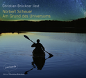 Hörbuchcover von Am Grund des Universums von Norbert Scheuer, wird gesprochen von Christian Brückner
