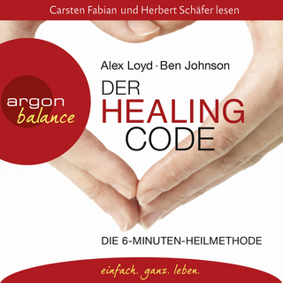 Hörbuchcover von Der Healing Code: Die 6-Minuten-Heilmethode: Mit einfachen Handpositionen zur psychosomatischen Heilung