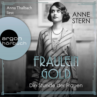 Hörbuchcover von Fräulein Gold: Die Stunde der Frauen