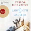 Hörbuchcover von Das Labyrinth der Lichter von Carlos Ruiz Zafón, wird gesprochen von Uve Teschner