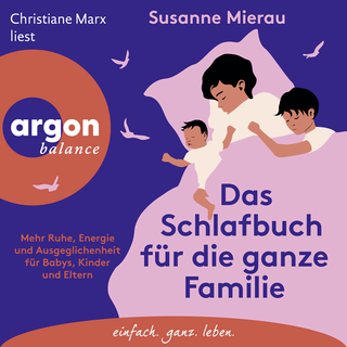 Hörbuchcover von Das Schlafbuch für die ganze Familie: Mehr Ruhe, Energie und Ausgeglichenheit für Babys, Kinder und Eltern