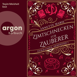 Hörbuchcover von Zimtschnecken für Zauberer von Annette Marie, wird gesprochen von Yeşim Meisheit