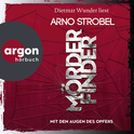 Hörbuchcover von Mörderfinder – Mit den Augen des Opfers: Thriller von Arno Strobel, wird gesprochen von Dietmar Wunder