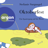Hörbuchcover von Oktoberfest: Ein Spaziergang auf der Wiesn von Stefanie Sargnagel