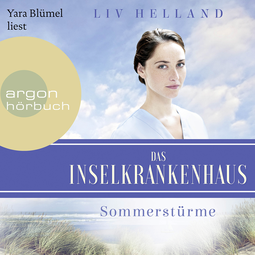 Hörbuchcover von Das Inselkrankenhaus: Sommerstürme von Liv Helland, wird gesprochen von Yara Blümel