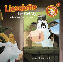 Hörbuchcover von Lieselotte ist fleißig: Vier Hörspiele - Folge 4 von Alexander Steffensmeier, Fee Krämer, wird gesprochen von Uve Teschner