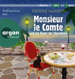 Hörbuchcover von Monsieur le Comte und die Kunst der Täuschung von Pierre Martin, wird gesprochen von Wolfram Koch