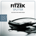Hörbuchcover von Splitter von Sebastian Fitzek, wird gesprochen von Simon Jäger