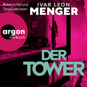 Hörbuchcover von Der Tower von Ivar Leon Menger, wird gesprochen von Rebecca Veil, Tanja Geke