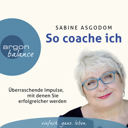 Hörbuchcover von So coache ich: Überraschende Impulse, mit denen Sie erfolgreicher werden von Sabine Asgodom