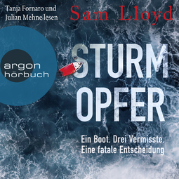 Hörbuchcover von Sturmopfer: Ein Boot. Drei Vermisste. Eine fatale Entscheidung. von Sam Lloyd, wird gesprochen von Tanja Fornaro, Julian Mehne