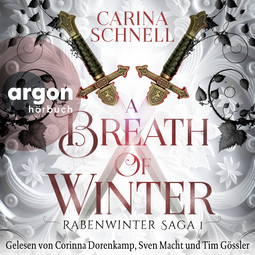 Hörbuchcover von A Breath of Winter: Roman von Carina Schnell, wird gesprochen von Corinna Dorenkamp, Sven Macht, Tim Gössler