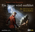 Hörbuchcover von Ein Junge wird entführt: Die Abenteuer des David Balfour von Robert Louis Stevenson, wird gesprochen von Richard Münch, Joseph Offenbach, Hans Irle, Reent Reins, Horst Starck