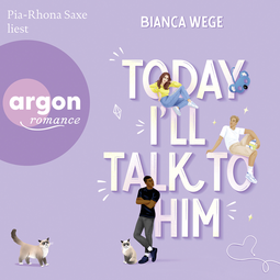 Hörbuchcover von Today I'll talk to him von Bianca Wege, wird gesprochen von Pia-Rhona Saxe