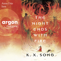 Hörbuchcover von The Night Ends With Fire von K. X. Song, wird gesprochen von Anne Düe