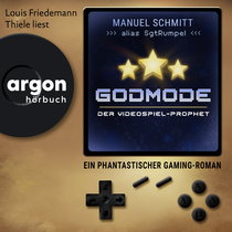 Hörbuchcover von Godmode. Der Videospiel-Prophet: Ein phantastischer Gaming-Roman von Manuel Schmitt, wird gesprochen von Louis Friedemann Thiele