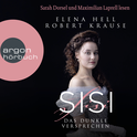 Hörbuchcover von Sisi: Das dunkle Versprechen: Das Hörbuch zum Serienereignis bei RTL+ von Elena Hell, Robert Krause, wird gesprochen von Sarah Dorsel, Maximilian Laprell