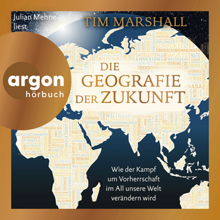 Hörbuchcover von Die Geografie der Zukunft: Wie der Kampf um Vorherrschaft im All unsere Welt verändern wird