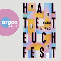 Hörbuchcover von Haltet euch fest von Mareike Fallwickl, wird gesprochen von Marie-Isabel Walke, Jana Kozewa, Ulrike Kapfer