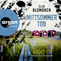 Hörbuchcover von Mittsommertod: Ein Fall für Lorenz und Lund von Elin Blomgren, wird gesprochen von Tim Gössler