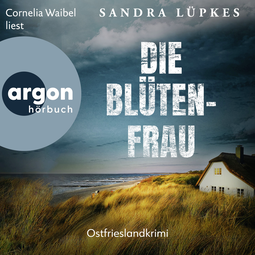 Hörbuchcover von Die Blütenfrau: Ostfrieslandkrimi von Sandra Lüpkes, wird gesprochen von Cornelia Waibel