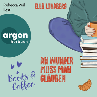 Hörbuchcover von Books & Coffee – An Wunder muss man glauben