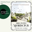 Hörbuchcover von Mrs Potts’ Mordclub und der tote Nachbar: Kriminalroman von Robert Thorogood, wird gesprochen von Christine Prayon