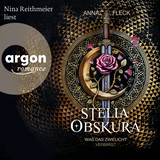 Hörbuchcover von Stella Obskura (Romantasy-Trilogie, Bd. 1): Was das Zwielicht verbirgt von Nina Reithmeier