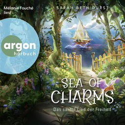 Hörbuchcover von Sea of Charms: Das sanfte Lied der Freiheit von Sarah Beth Durst, wird gesprochen von Mélanie Fouché