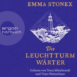 Hörbuchcover von Die Leuchtturmwärter von Emma Stonex, wird gesprochen von Tessa Mittelstaedt, Timo Weisschnur