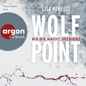 Hörbuchcover von Wolf Point: Bis die Nacht gefriert von Lisa Howells, wird gesprochen von Tanja Geke