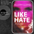 Like / Hate