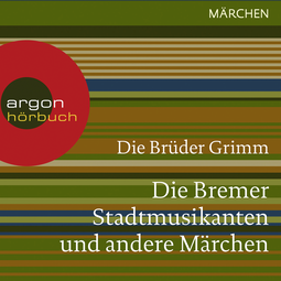 Hörbuchcover von Die Bremer Stadtmusikanten und andere Märchen von Brüder Grimm, wird gesprochen von Thomas Vogt