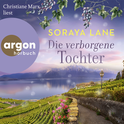 Hörbuchcover von Die verborgene Tochter von Soraya Lane, wird gesprochen von Christiane Marx