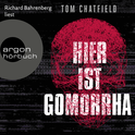 Hörbuchcover von Hier ist Gomorrha von Tom Chatfield, wird gesprochen von Richard Barenberg