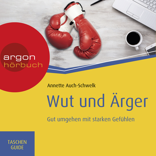 Hörbuchcover von Wut und Ärger: Gut umgehen mit starken Gefühlen