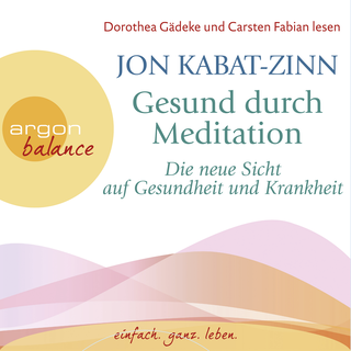 Hörbuchcover von Gesund durch Meditation: Die neue Sicht auf Gesundheit und Krankheit