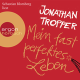 Hörbuchcover von Mein fast perfektes Leben von Jonathan Tropper
