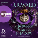 Hörbuchcover von Crown of War and Shadow: Der Fluch der Königreiche von J. R. Ward, wird gesprochen von Viola Müller