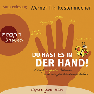 Hörbuchcover von Du hast es in der Hand: Fünf einfache Rituale für ein glücklicheres Leben