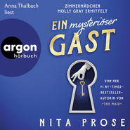 Hörbuchcover von Ein mysteriöser Gast: Zimmermädchen Molly Gray ermittelt von Nita Prose, wird gesprochen von Anna Thalbach