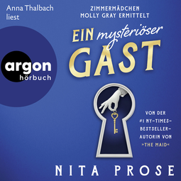 Hörbuchcover von Ein mysteriöser Gast: Zimmermädchen Molly Gray ermittelt von Nita Prose, wird gesprochen von Anna Thalbach
